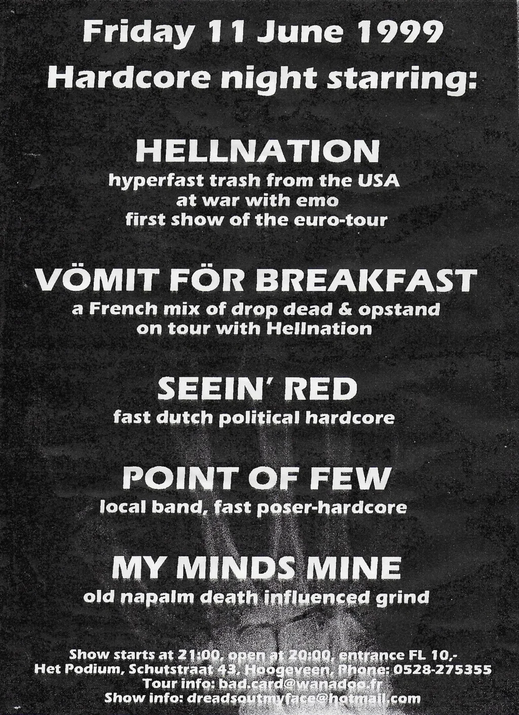 11-06-1999-hoogeveen-et-podium-hellnation-vömit-for-breakfast-seein-red-point-of-few-my-minds-mine-flyer-001c- in-my-time