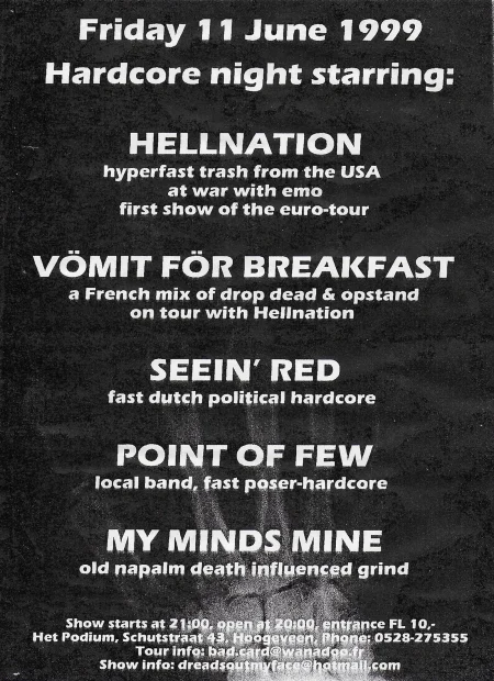 11-06-1999-hoogeveen-et-podium-hellnation-vömit-for-breakfast-seein-red-point-of-few-my-minds-mine-flyer-001c- in-my-time